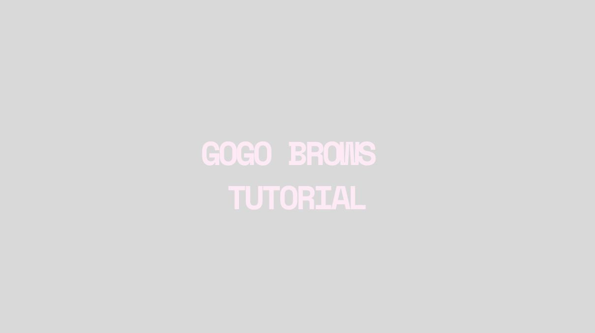 How to GoGo Brows