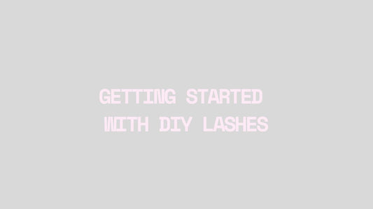 Getting started with DIY lashes