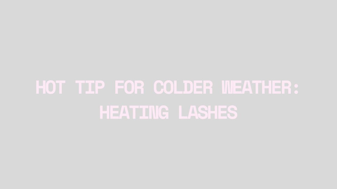 Heating your lashes for a easy application & longer lasting lash sets